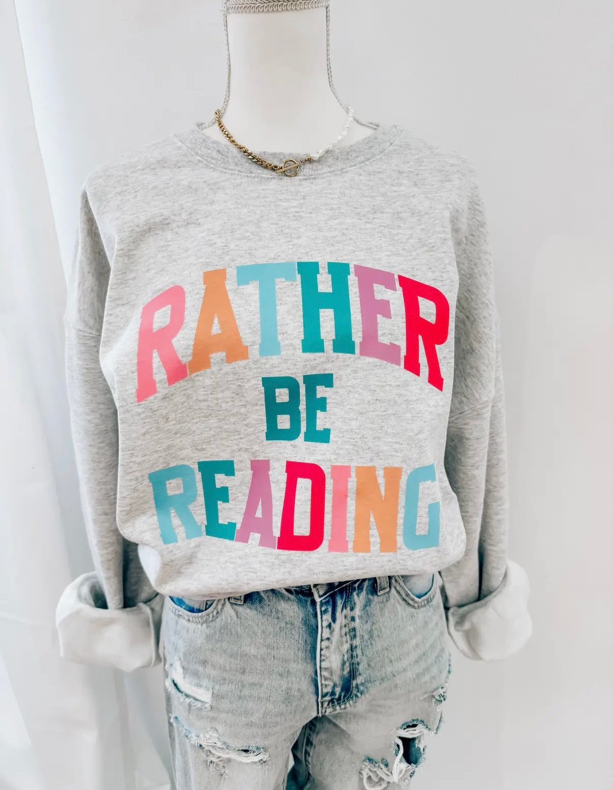 Rather Be Reading Sweatshirt