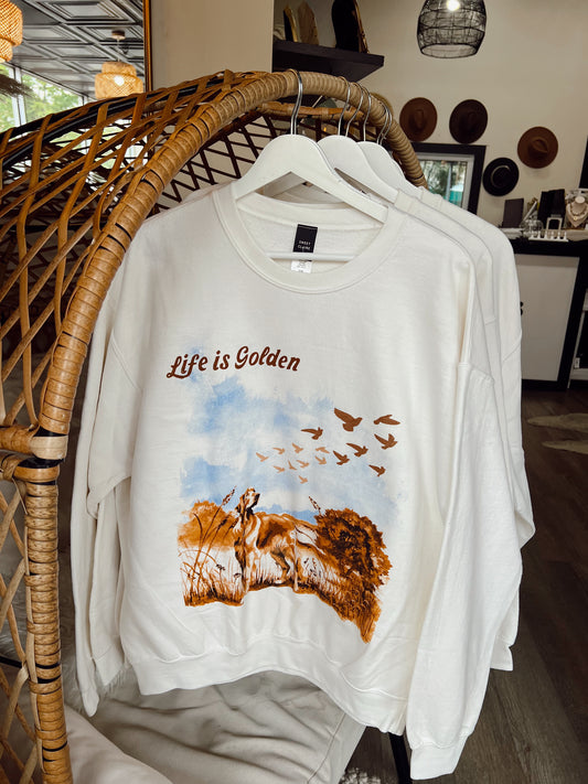 Life is Golden Sweatshirt