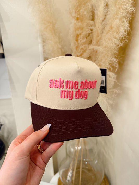 Ask Me About My Dog Trucker Hat