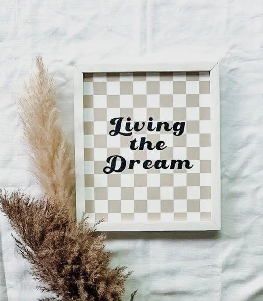Living The Dream Sign